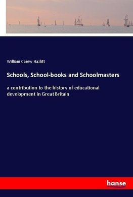 Schools, School-books and Schoolmasters