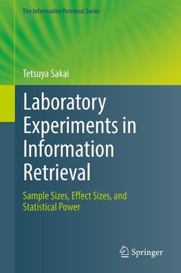 Laboratory Experiments in Information Retrieval