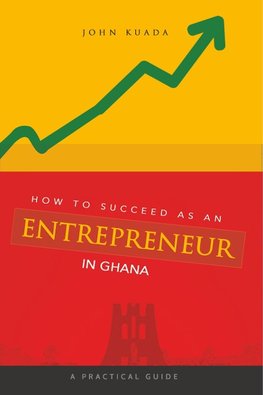 How to Succeed as an Entrepreneur in Ghana