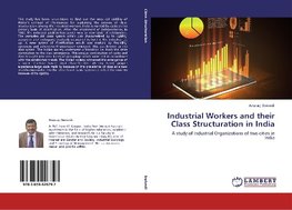 Industrial Workers and their Class Structuration in India