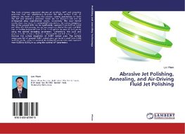 Abrasive Jet Polishing, Annealing, and Air-Driving Fluid Jet Polishing