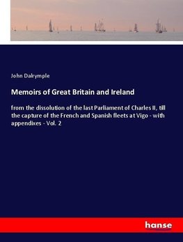 Memoirs of Great Britain and Ireland