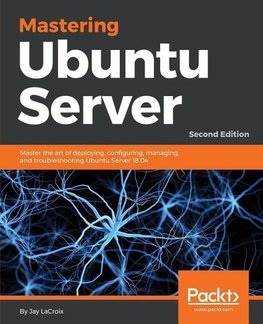 Mastering Ubuntu Server - Second Edition