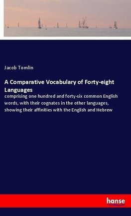 A Comparative Vocabulary of Forty-eight Languages