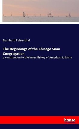 The Beginnings of the Chicago Sinai Congregation