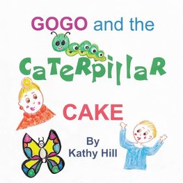 Gogo and the Caterpillar Cake