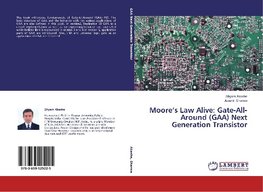 Moore's Law Alive: Gate-All-Around (GAA) Next Generation Transistor