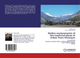 Medico-socioeconomic of few medicinal plants of Indian Trans Himalayas