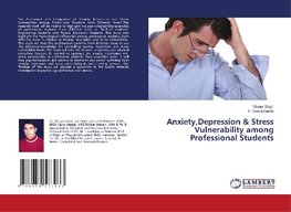 Anxiety,Depression & Stress Vulnerability among Professional Students