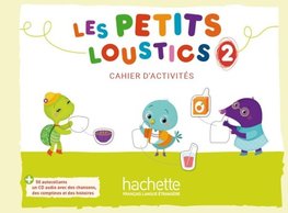 Les Petits Loustics 2. Cahier d'activités + CD Audio