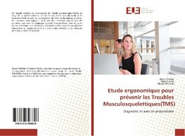 Etude ergonomique pour prévenir les Troubles Musculosquelettiques(TMS)