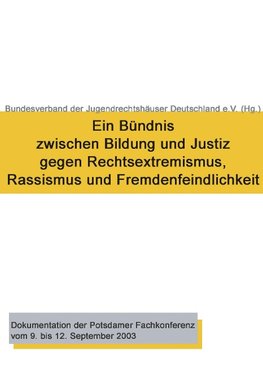 Ein Bündnis zwischen Bildung und Justiz gegen Rechtsextremismus, Rassismus und Fremdenfeindlichkeit