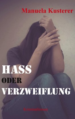 Hass oder Verzweiflung