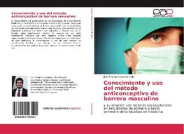 Conocimiento y uso del método anticonceptivo de barrera masculino