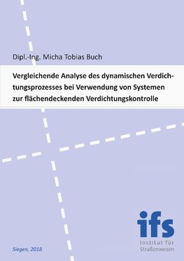 Vergleichende Analyse des dynamischen Verdichtungsprozesses bei Verwendung von Systemen zur flächendeckenden Verdichtungskontrolle