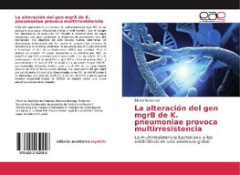 La alteración del gen mgrB de K. pneumoniae provoca multirresistencia