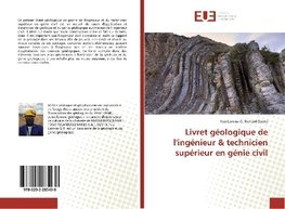 Livret géologique de l'ingénieur & technicien supérieur en génie civil