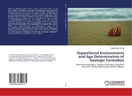 Depositional Environments and Age Determination of Geologic Formation