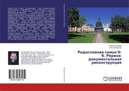 Rodoslovnaya sem'i N. K. Reriha: dokumental'naya rekonstrukciya