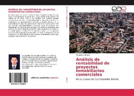 Análisis de rentabilidad de proyectos inmobiliarios comerciales