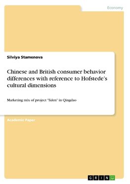 Chinese and British consumer behavior differences with reference to Hofstede's cultural dimensions