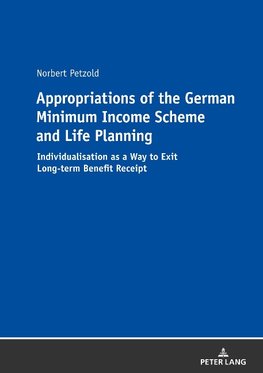 Appropriations of the German Minimum Income Scheme and Life Planning