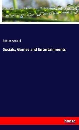 Socials, Games and Entertainments