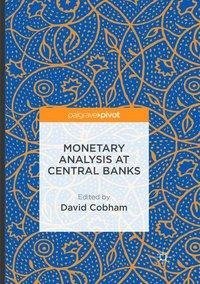 Monetary Analysis at Central Banks