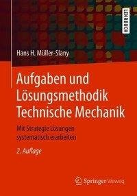 Aufgaben und Lösungsmethodik Technische Mechanik