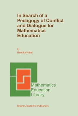 In Search of a Pedagogy of Conflict and Dialogue for Mathematics Education