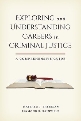 Exploring and Understanding Careers in Criminal Justice