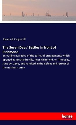 The Seven Days' Battles in front of Richmond