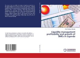 Liquidity management profitability and growth of SMEs in Uganda