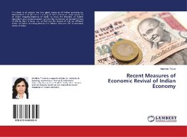 Recent Measures of Economic Revival of Indian Economy