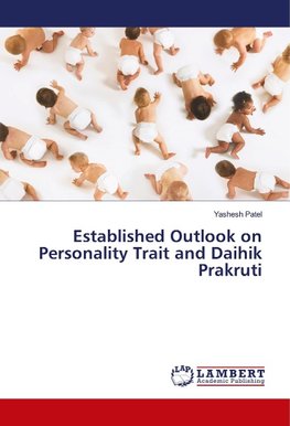 Established Outlook on Personality Trait and Daihik Prakruti