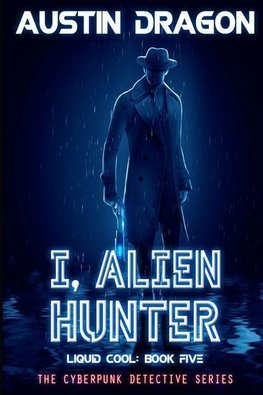 I, Alien Hunter (Liquid Cool, Book 5)