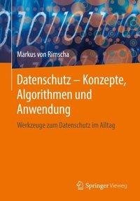 Datenschutz - Konzepte, Algorithmen und Anwendung