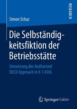 Die Selbständigkeitsfiktion der Betriebsstätte