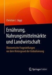 Ernährung, Nahrungsmittelmärkte und Landwirtschaft