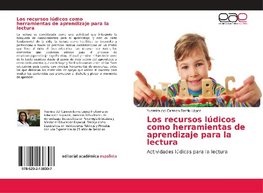 Los recursos lúdicos como herramientas de aprendizaje para la lectura