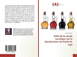 Effet de la soude caustique sur la décoloration de l'huile de soja