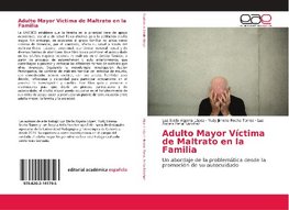 Adulto Mayor Víctima de Maltrato en la Familia