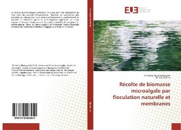 Récolte de biomasse microalgale par floculation naturelle et membranes