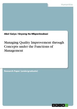 Managing Quality Improvement through Concepts under the Functions of Management