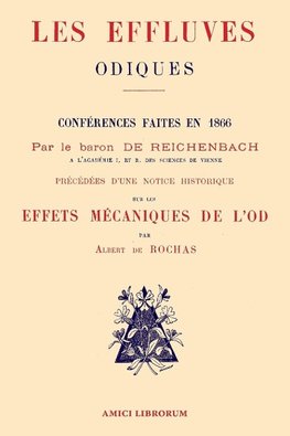 Les Effluves Odiques. Notice historique sur les effets mécaniques de l'Od