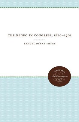 The Negro in Congress, 1870-1901