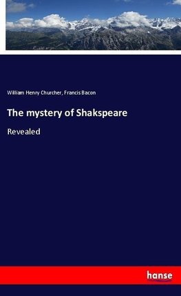 The mystery of Shakspeare