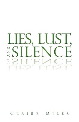 Lies, Lust, and Silence