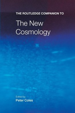 Coles, P: Routledge Companion to the New Cosmology