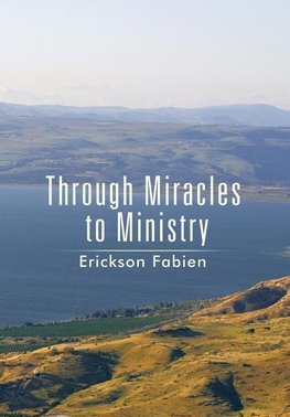 Through Miracles to Ministry